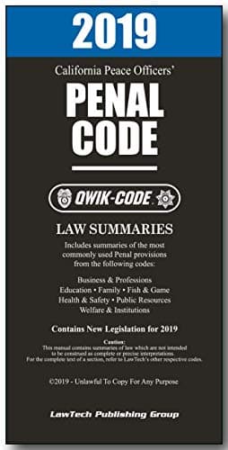 2019 CALIFORNIA PENAL CODE QWIK-CODE LAW SUMMARIES