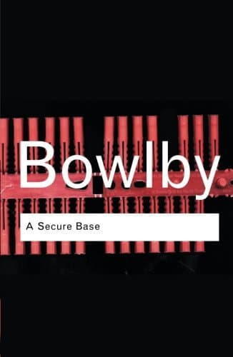 A Secure Base (Routledge Classics)