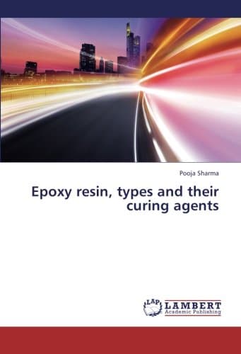 Epoxy resin, types and their curing agents