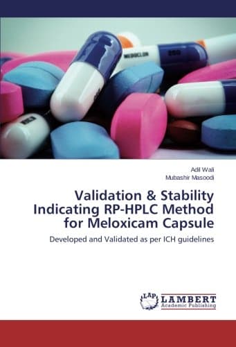 Validation & Stability Indicating RP-HPLC Method for Meloxicam Capsule: Developed and Validated as per ICH guidelines