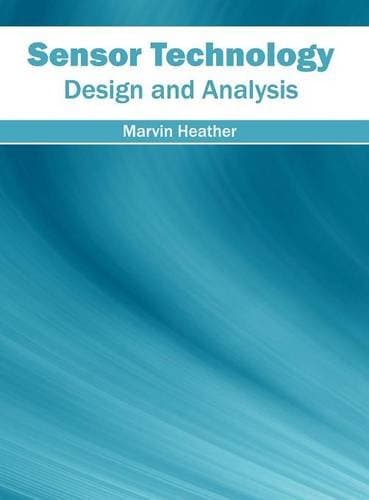 Sensor Technology: Design and Analysis Hardcover – Import, 27 May 2016