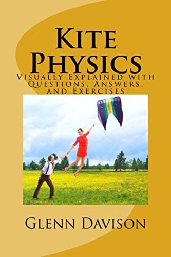 Kite Physics: Visually Explained With Questions, Answers, and Exercises: Visually Explained with Questions, Answers, and Experiments Paperback – Import, 28 June 2017