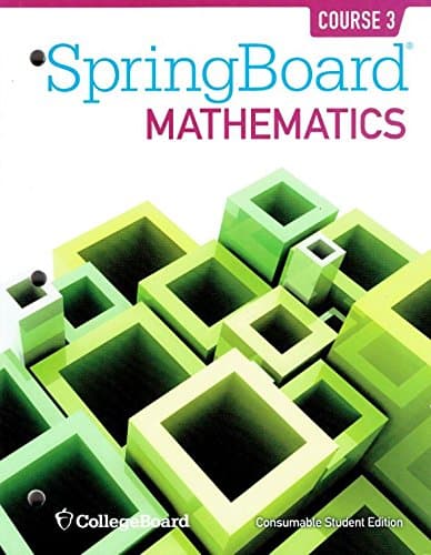 SpringBoard Mathematics, Course 3, Student Edition