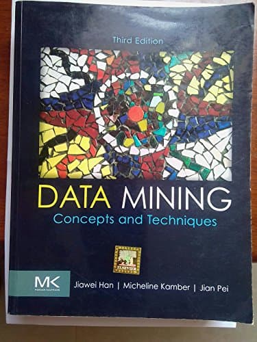 Data Mining: Concepts and Techniques (EDN 3) by Jian Pei,Micheline Kamber,Jiawei