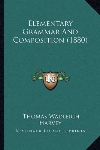 Elementary Grammar And Composition (1880)