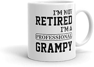 "I'm Not Retired. I'm A Professional Grampy" Ceramic Coffee Mug/Cup (11 oz.) — Birthday Father's Day Christmas For Dad Father Grandpa