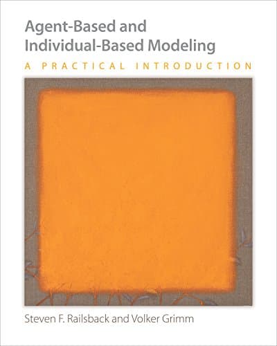 Agent-Based and Individual-Based Modeling: A Practical Introduction 59468th Edition