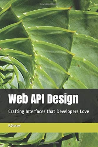 Web API Design: Crafting Interfaces that Developers Love