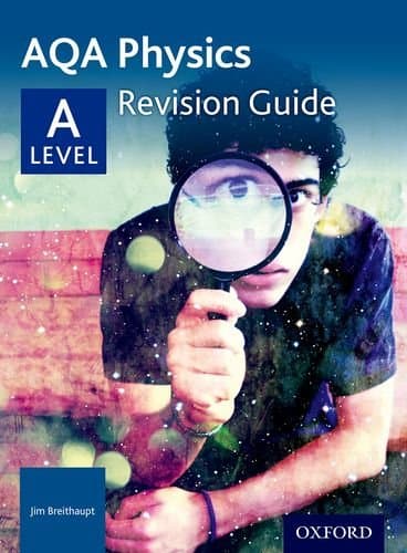AQA Physics: A Level Revision Guide