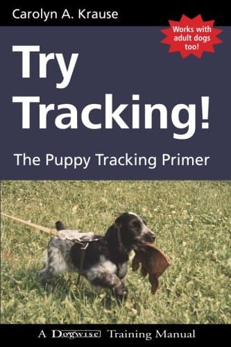 Try Tracking!: The Puppy Tracking Primer