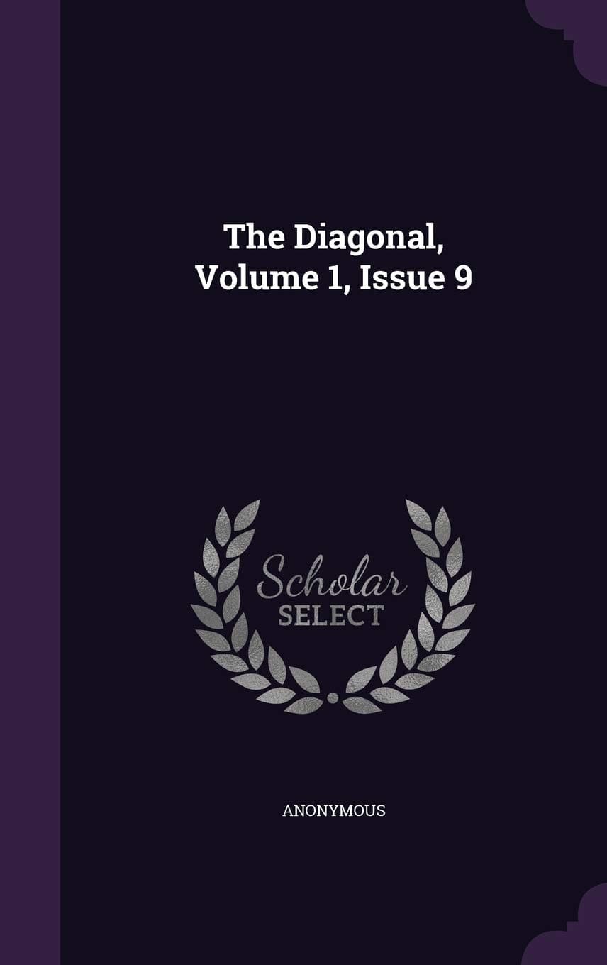 The Diagonal, Volume 1, Issue 9