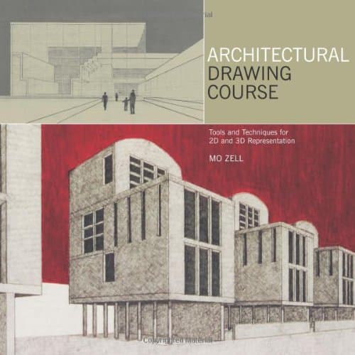 Architectural Drawing Course: Tools and Techniques for 2D and 3D Representation