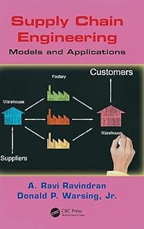 Supply Chain Engineering: Models and Applications (Operations Research Series)