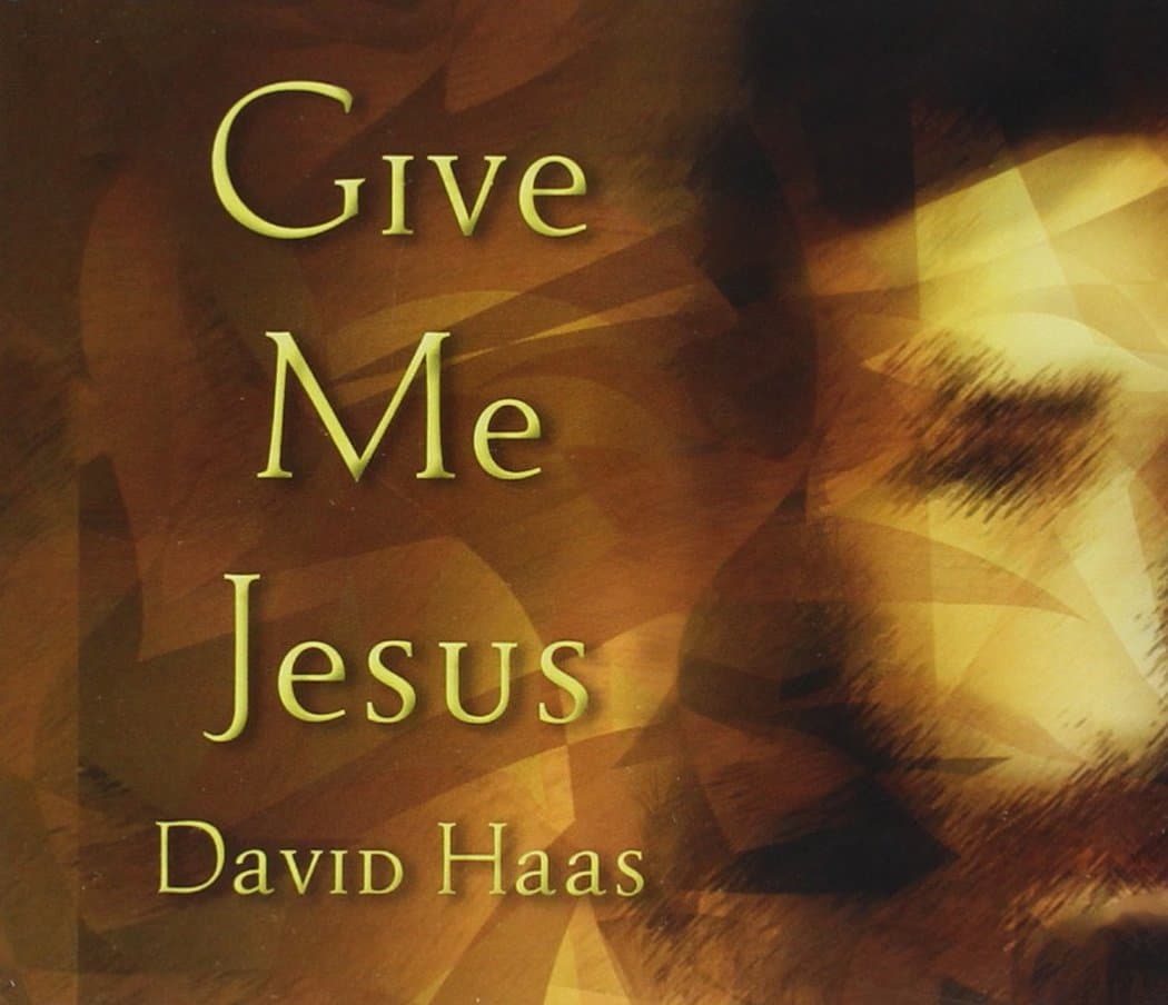 Give Me Jesus