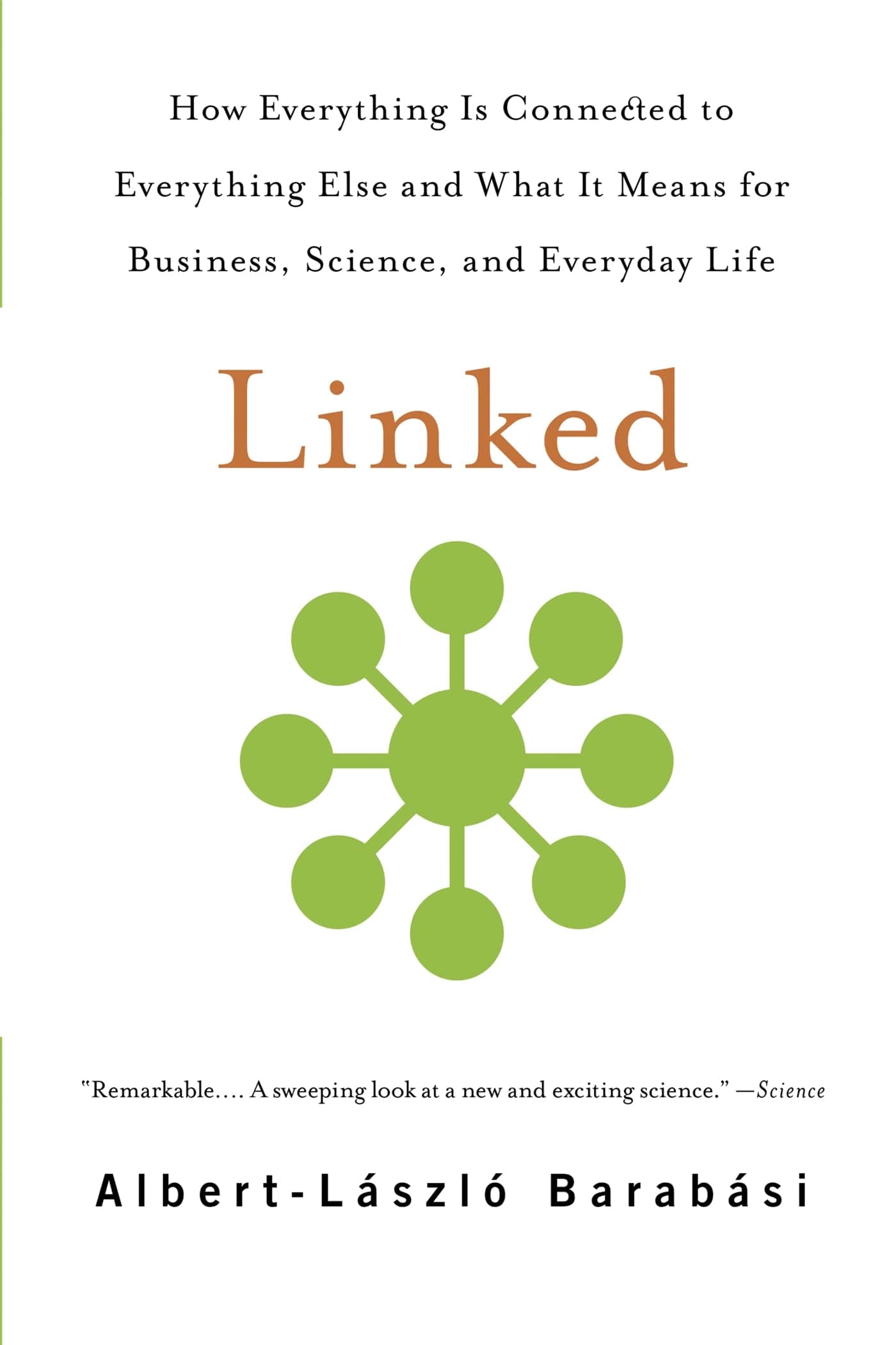 Linked: How Everything Is Connected to Everything Else and What It Means for Business, Science, and Everyday Life