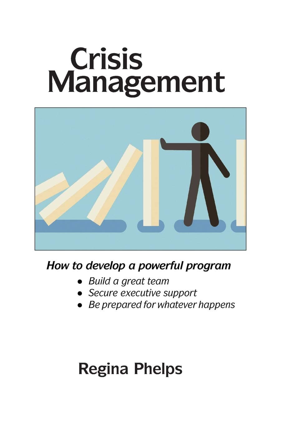 Crisis Management: How to develop a powerful program