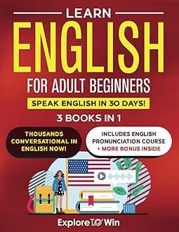 Learn English for Adult Beginners: 3 Books in 1 - ESL Certified: Speak English In 30 Days! Paperback – 18 April 2023