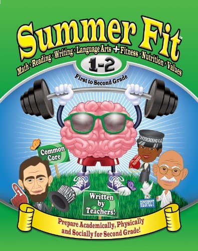 Summer Fit First to Second Grade: Math, Reading, Writing, Language Arts + Fitness, Nutrition and Values