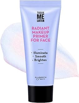 Elizabeth Mott Thank Me Later Radiant Face Primer - Illuminating & Hydrating Makeup Base with Niacinamide for Dewy Skin - Long-Lasting, Oil-Free Formula, Lightweight & Cruelty-Free, 30g