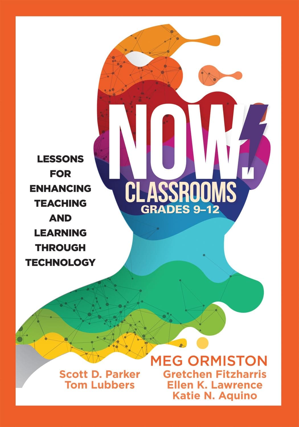 Now Classrooms, Grades 9-12: Lessons for Enhancing Teaching and Learning Through Technology Perfect Paperback – Import, 8 December 2017