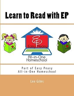Learn to Read with EP: Part of the Easy Peasy All-in-One Homeschool (EP Reader Series)