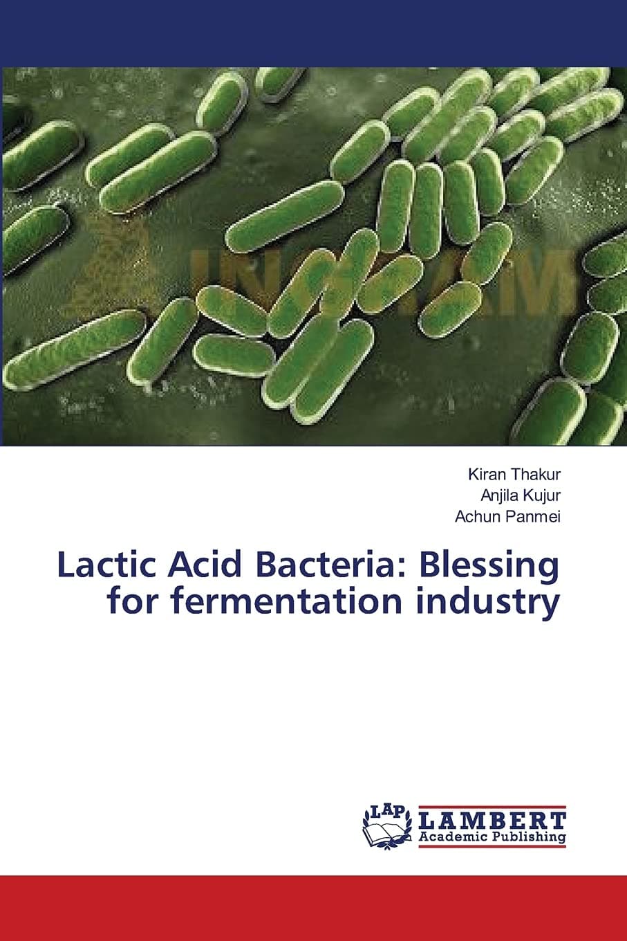 Lactic Acid Bacteria: Blessing for fermentation industry