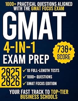 GMAT Exam Prep: The Ultimate Guide Updated for the Latest Exam Format With 10 Full-Length Tests, 1000+ Questions, and Insider Secrets to Achieve 730+ | Your Fast Track to Top-Tier Business Schools