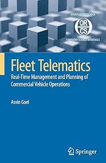 Fleet Telematics: Real-time management and planning of commercial vehicle operations (Operations Research/Computer Science Interfaces Series, 40)