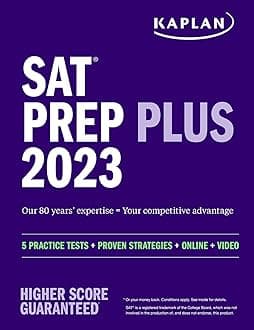 SAT Prep Plus 2023: Includes 5 Full Length Practice Tests, 1500+ Practice Questions, + 1 Year Online Access to Customizable 250+ Question Bank and 2 ... + Online + Video (Kaplan Test Prep)