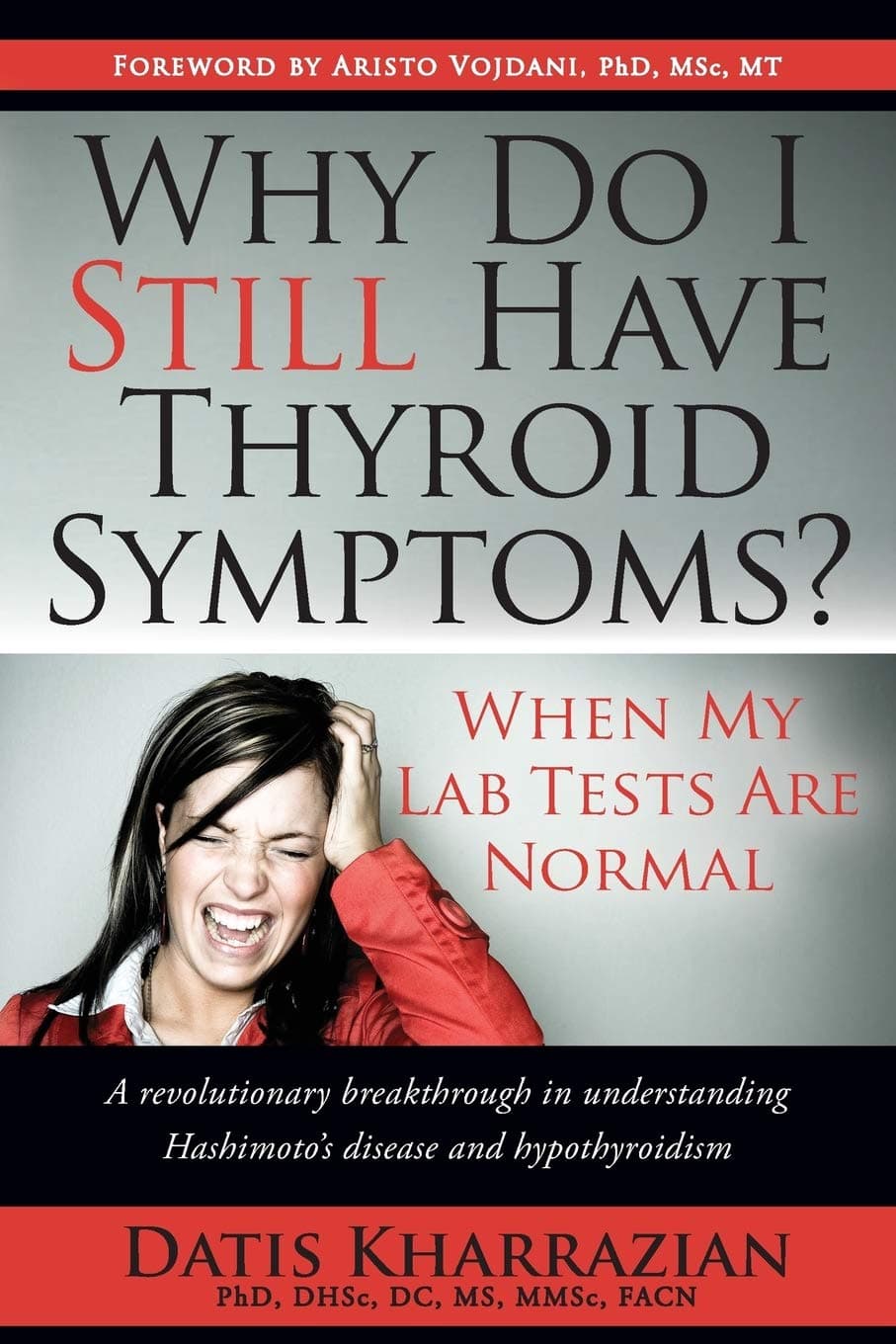 Why Do I Still Have Thyroid Symptoms? When My Lab Tests Are Normal: The U.S. and Europe in an Interpolar World Paperback – Illustrated, 2 February 2010