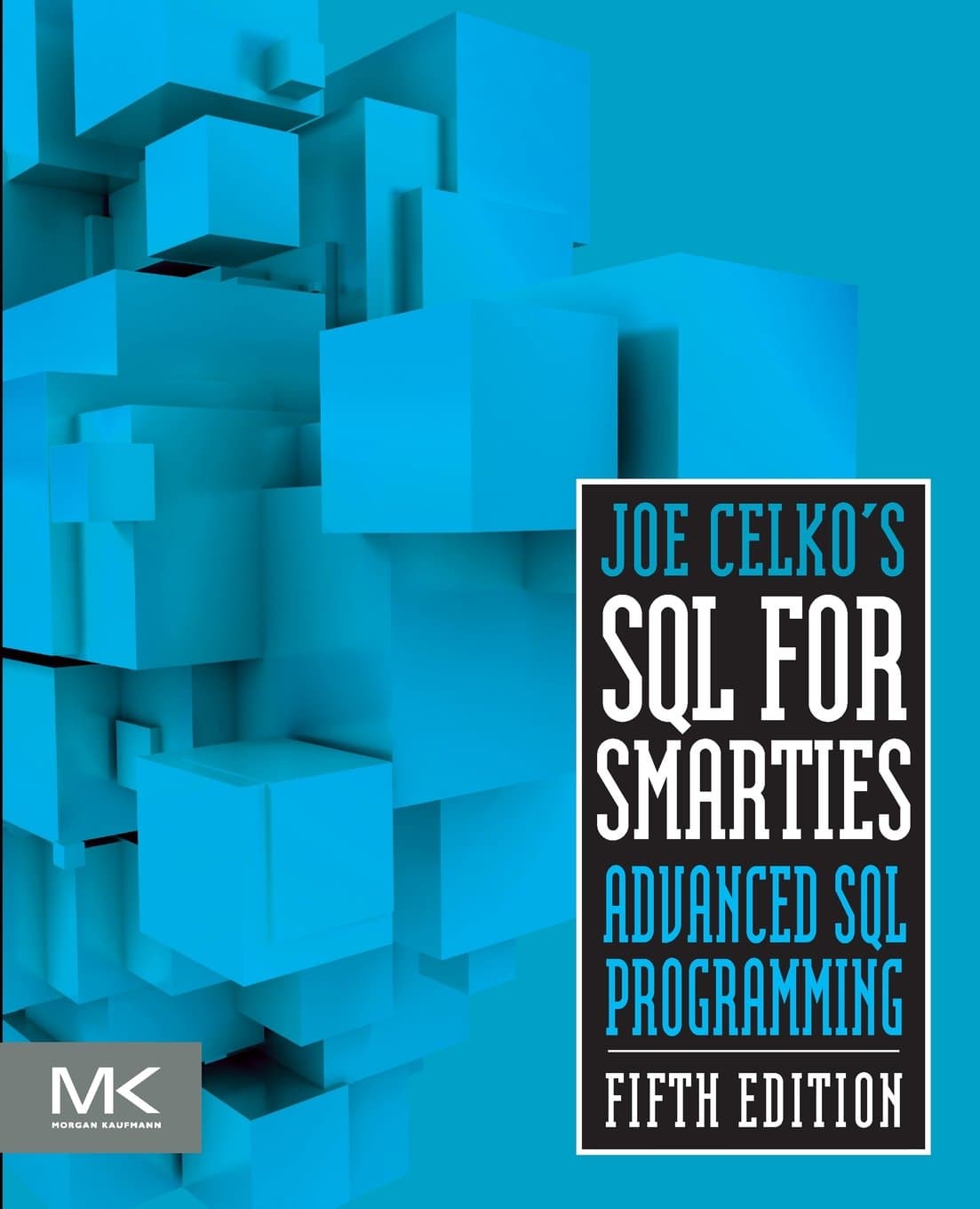 Joe Celko's SQL for Smarties: Advanced SQL Programming (The Morgan Kaufmann Series in Data Management Systems)