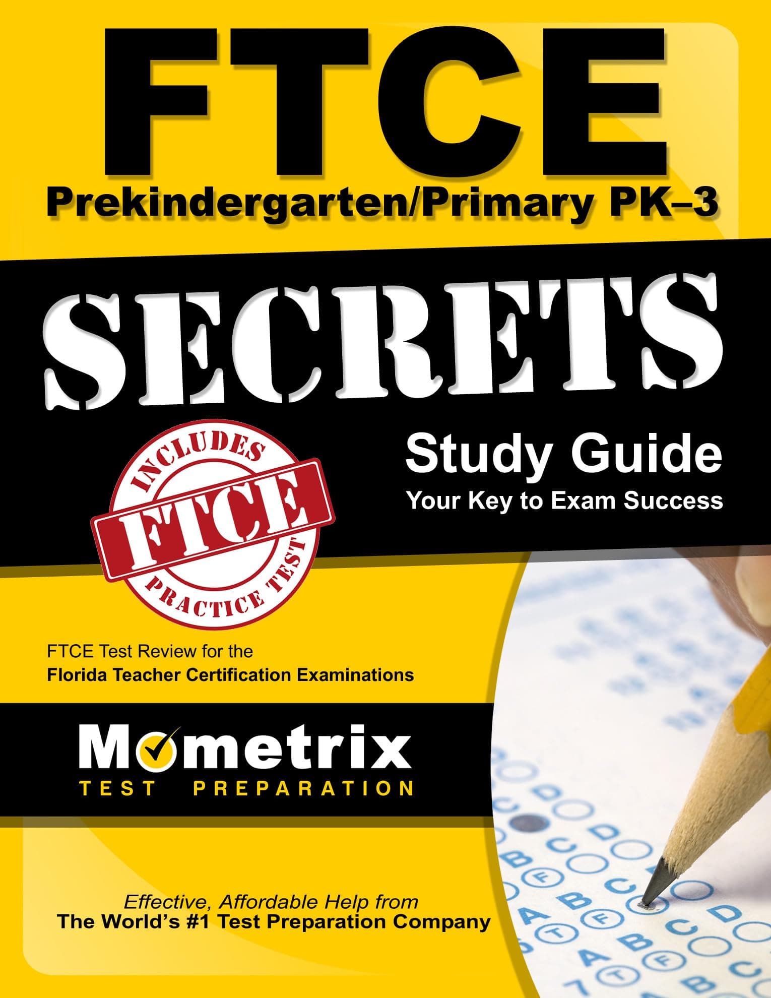 FTCE PreKindergarten/Primary PK-3 Secrets Study Guide: FTCE Test Review for the Florida Teacher Certification Examinations