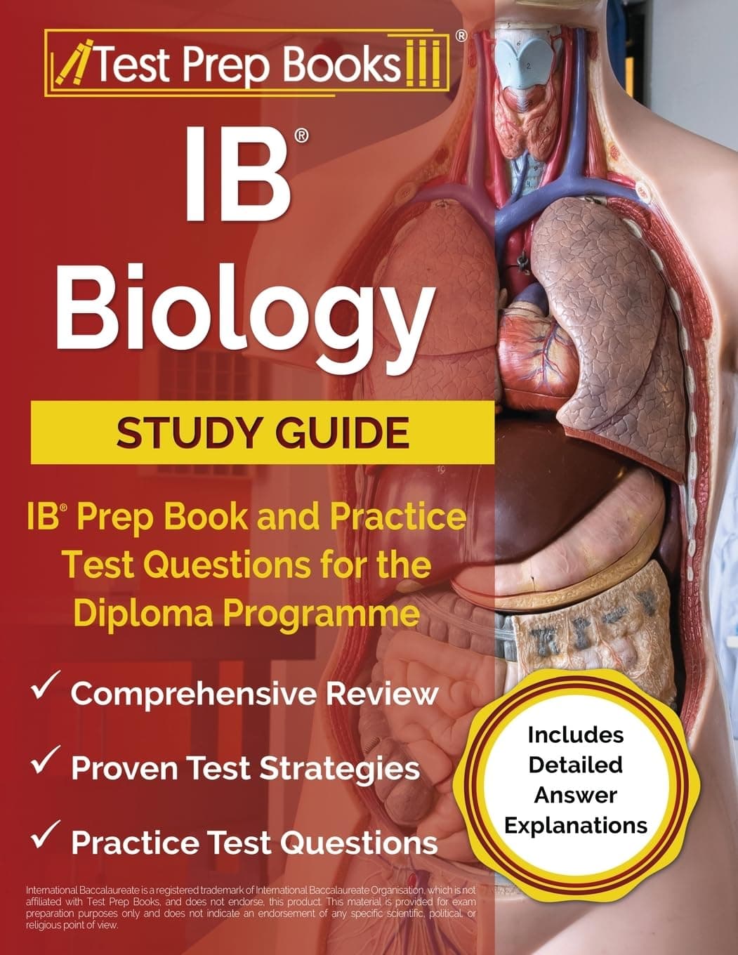 IB Biology Study Guide: IB Prep Book and Practice Test Questions for the Diploma Programme: [Includes Detailed Answer Explanations]