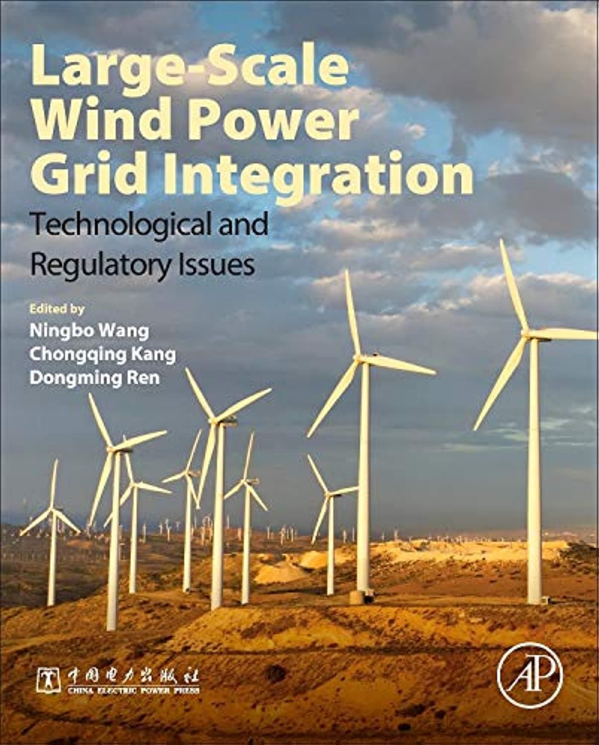 Academic Press Large-Scale Wind Power Grid Integration: Technological and Regulatory Issues