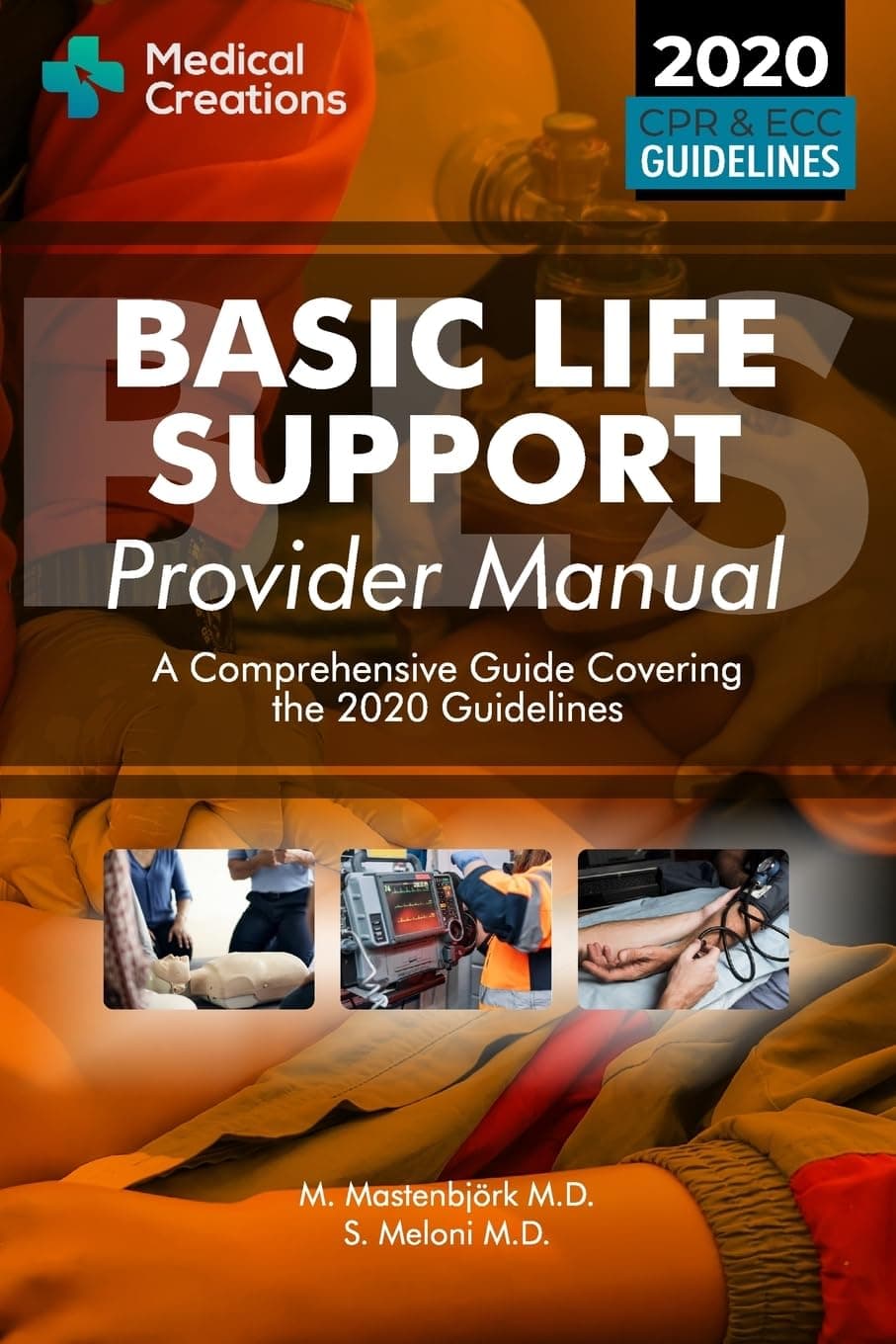 - Basic Life Support Provider Manual - A Comprehensive Guide Covering the Latest Guidelines (Bls, ACLS and Pals)