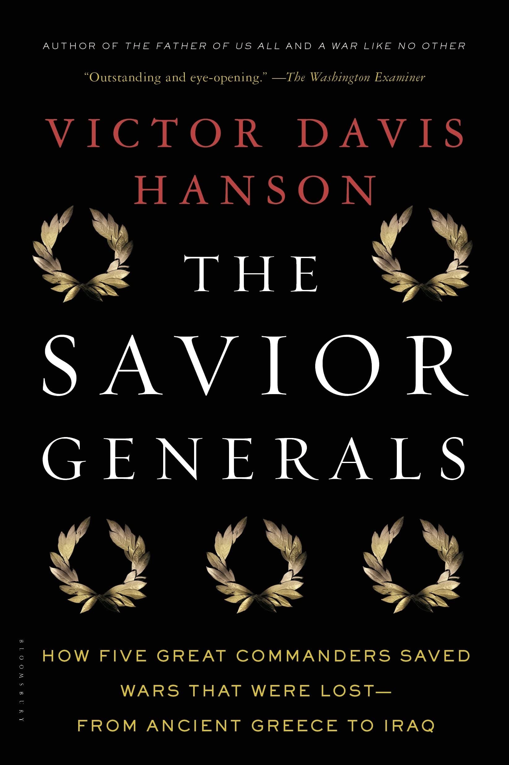 The Savior Generals: How Five Great Commanders Saved Wars That Were Lost - From Ancient Greece to Iraq
