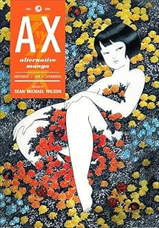 AX Volume 1: A Collection of Alternative Manga Paperback – 18 Oct. 2010