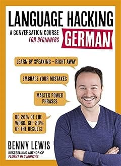 LANGUAGE HACKING GERMAN (Learn How to Speak German - Right Away): A Conversation Course for Beginners Paperback – Illustrated, 8 Sept. 2016
