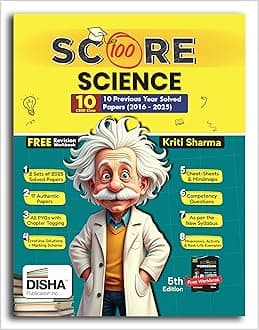 Disha Score 100 Science CBSE Class 10 - 10 Previous Year Solved Papers (2016 - 2025) with Revision Workbook 5th Edition | PYQs, Mindmaps, Cheat Sheets, CBQs for 2026 Exam