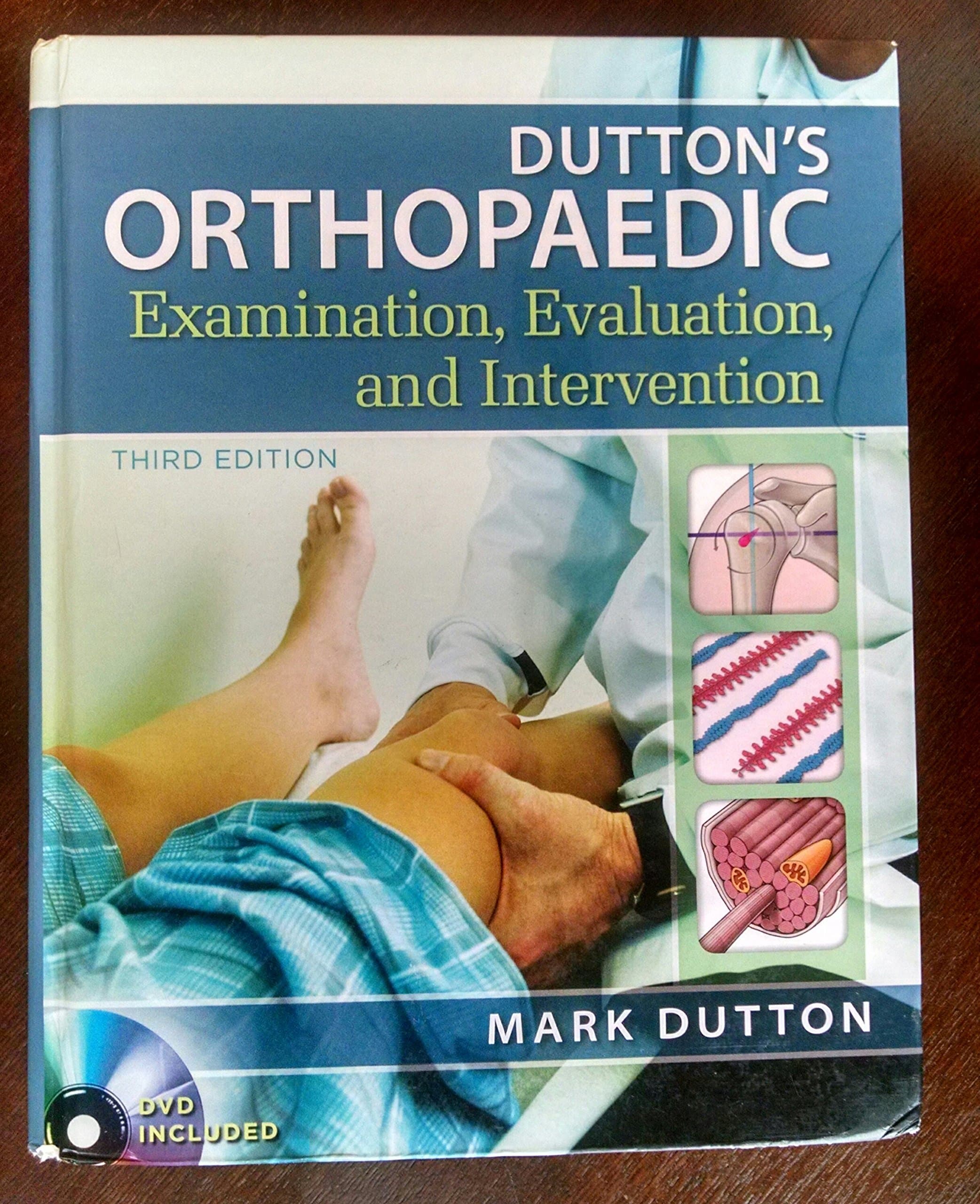 Dutton's Orthopaedic Examination Evaluation and Intervention, Third Edition