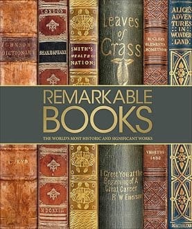 Remarkable Books: The World's Most Historic and Significant Works (DK History Changers)