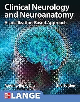 Clinical Neurology and Neuroanatomy: A Localization-Based Approach, Second Edition