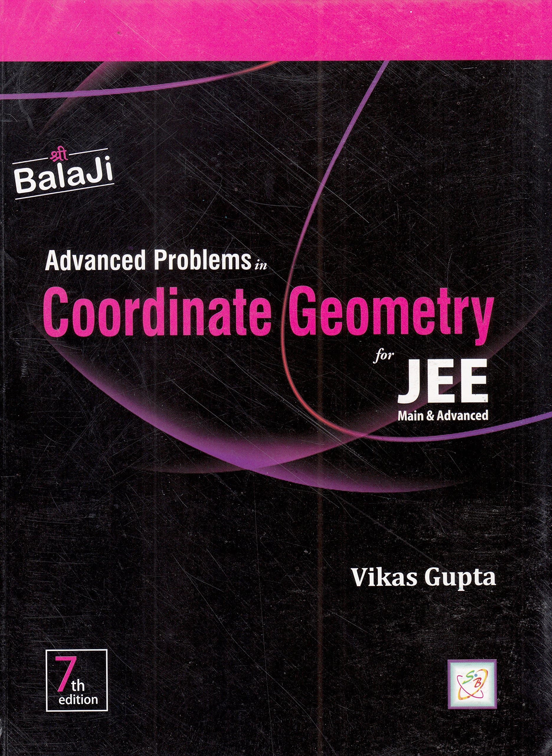 Advanced Problems in Coordinate Geometry for JEE (Main & Advanced) (2018-2019) Paperback – 1 January 2014