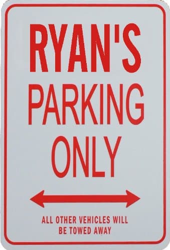 RYAN'S Parking Only Sign