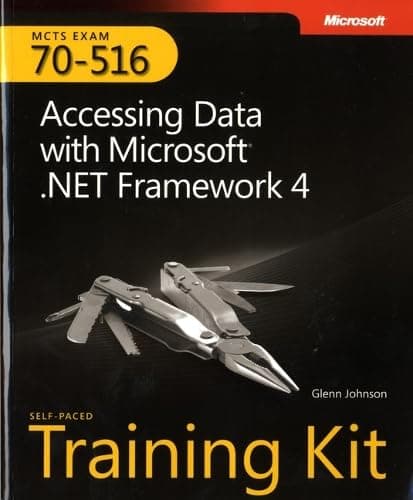 MCTS Self-Paced Training Kit (Exam 70-516): Accessing Data with Microsoft .NET Framework 4 1st Edition