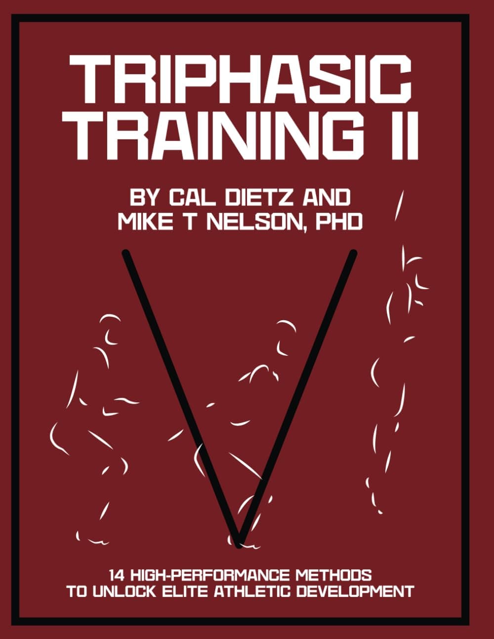 Triphasic Training II: 14 High-Performance Methods to Unlock Elite Athletic Development Paperback – 13 December 2024