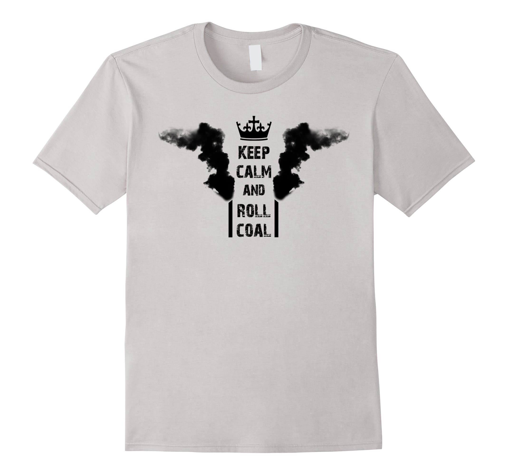 Keep Calm and Roll Coal